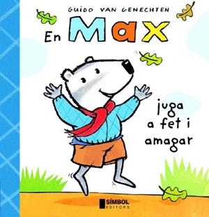 MAX JUGA A FET I AMAGAR, EN | 9788495987433 | VAN GENECHTEN, GUIDO | Llibreria La Gralla | Llibreria online de Granollers