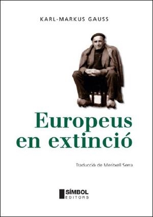 EUROPEUS EN EXTINCIO | 9788495987525 | GAUSS, KARL MARKUS | Llibreria La Gralla | Librería online de Granollers