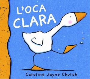 OCA CLARA, L' | 9788495987600 | JAYNE CHURCH, CAROLINE | Llibreria La Gralla | Librería online de Granollers
