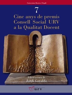 CINC ANYS DE PREMIS CONSELL SOCIAL URV A LA QUALITAT DOCENT | 9788484240792 | GAVALDA, JORDI | Llibreria La Gralla | Librería online de Granollers