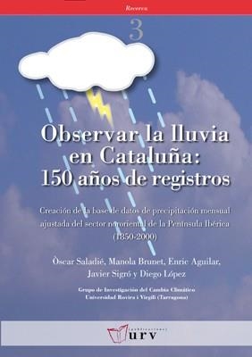 OBSERVAR LA LLUVIA EN CATALUÑA. 150 AÑOS DE REGISTROS | 9788484240938 | Llibreria La Gralla | Llibreria online de Granollers