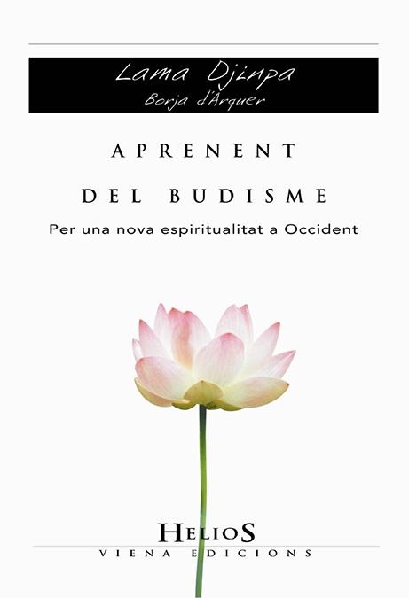 APRENENT DEL BUDISME (HELIOS, 20) | 9788483304259 | LAMA DJINPA; D'ARQUER, BORJA | Llibreria La Gralla | Librería online de Granollers