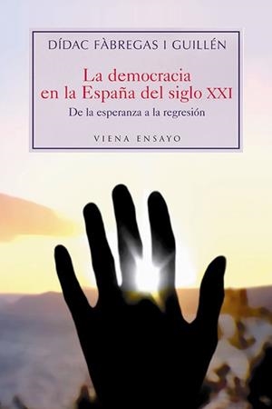 DEMOCRACIA EN LA ESPAÑA DEL SIGLO XXI | 9788483304181 | FABREGAS I GUILLEN, DIDAC | Llibreria La Gralla | Librería online de Granollers