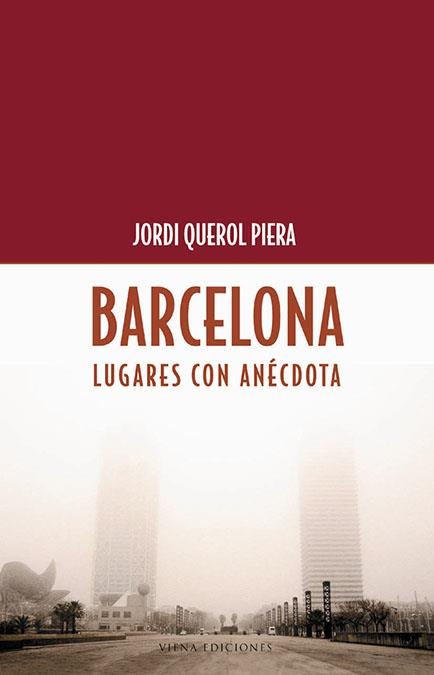 BARCELONA LUGARES CON ANECDOTA | 9788483304297 | QUEROL I PIERA, JORDI | Llibreria La Gralla | Llibreria online de Granollers