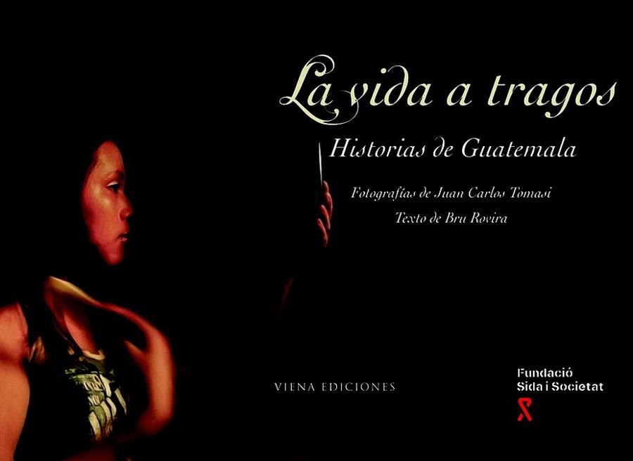 VIDA A TRAGOS, LA. HISTORIAS DE GUATEMALA | 9788483305232 | TOMASI, JUAN CARLOS / ROVIRA, BRU | Llibreria La Gralla | Librería online de Granollers