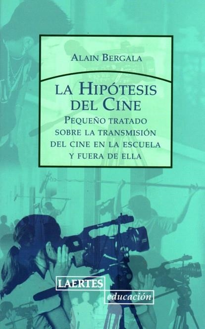 HIPOTESIS DEL CINE, LA | 9788475846071 | BERGALA, ALAIN | Llibreria La Gralla | Llibreria online de Granollers