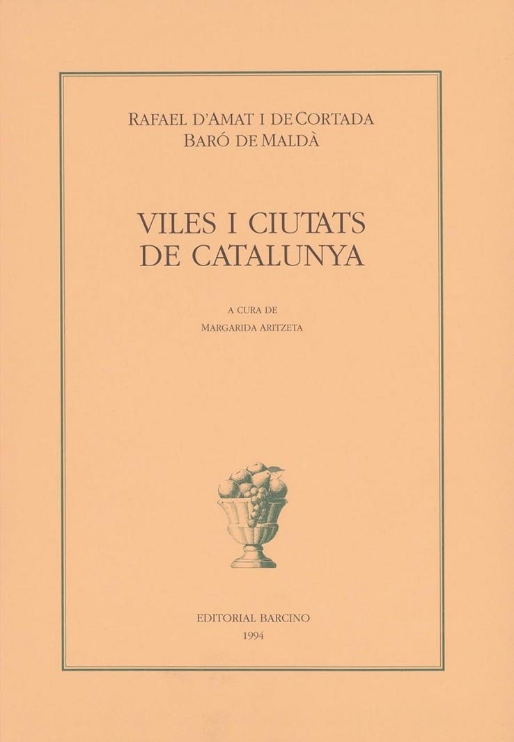 VILES I CIUTATS DE CATALUNYA | 9788472266513 | RAFAEL D`AMAT I DE CORTADA | Llibreria La Gralla | Librería online de Granollers