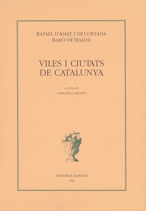 VILES I CIUTATS DE CATALUNYA | 9788472266513 | RAFAEL D`AMAT I DE CORTADA | Llibreria La Gralla | Librería online de Granollers