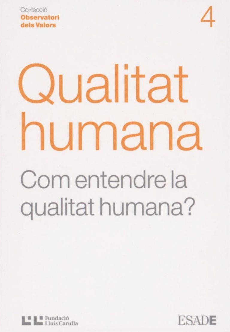 QUALITAT HUMANA (OBSERVATORI DE VALORS, 4) | 9788472267251 | Llibreria La Gralla | Librería online de Granollers