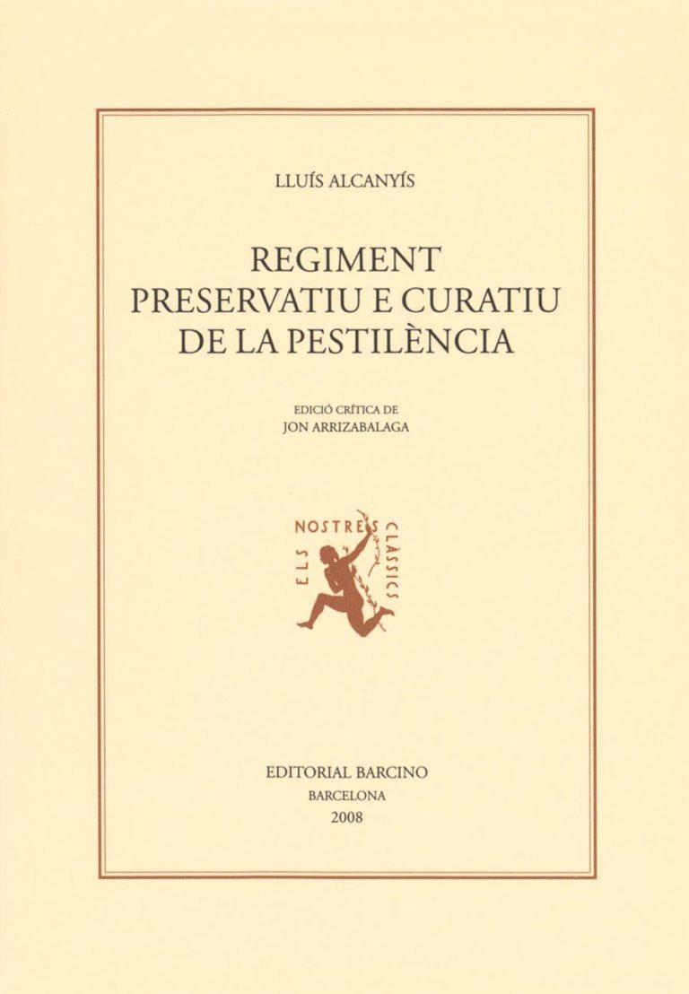REGIMENT PRESERVATIU E CURATIU DE LA PESTILENCIA | 9788472267336 | ALCANYIS, LLUIS | Llibreria La Gralla | Llibreria online de Granollers