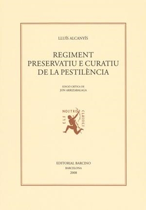 REGIMENT PRESERVATIU E CURATIU DE LA PESTILENCIA | 9788472267336 | ALCANYIS, LLUIS | Llibreria La Gralla | Llibreria online de Granollers