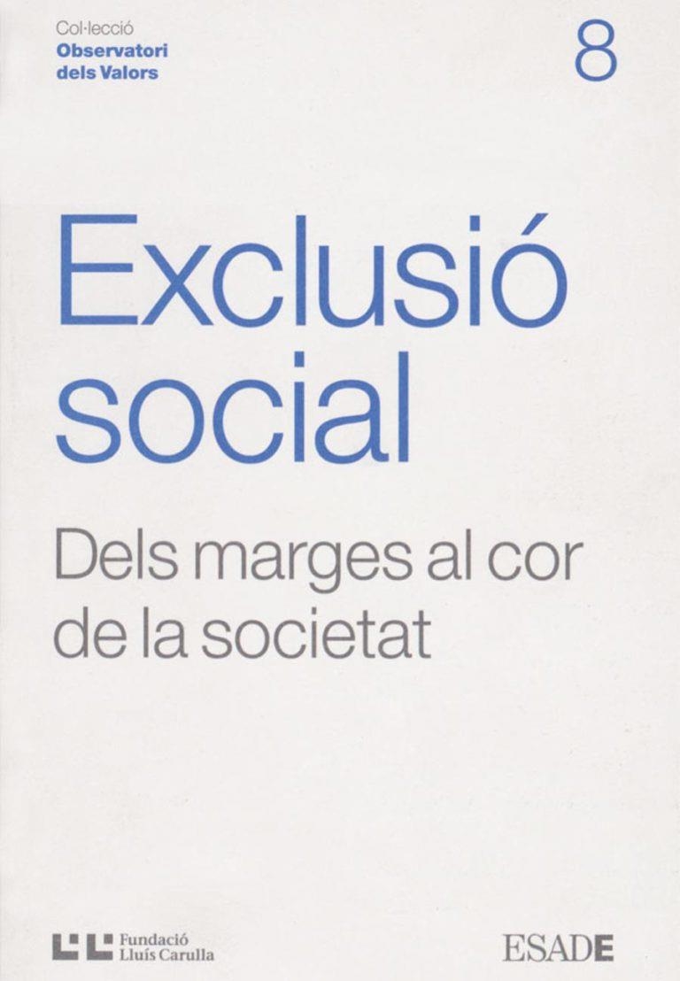 EXCLUSIO SOCIAL (OBSERVATORI DE VALORS, 8) | 9788472267374 | JOLONCH I ANGLADA, ANNA | Llibreria La Gralla | Librería online de Granollers