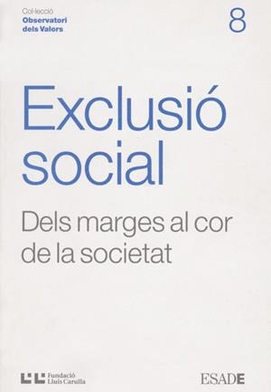EXCLUSIO SOCIAL (OBSERVATORI DE VALORS, 8) | 9788472267374 | JOLONCH I ANGLADA, ANNA | Llibreria La Gralla | Llibreria online de Granollers