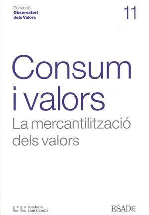 CONSUM I VALORS. LA MERCANTILITZACIO DELS VALORS | 9788472269316 | Llibreria La Gralla | Librería online de Granollers