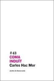 COMA INDUIT (CAFE CENTRAL, 43) | 9788497662116 | HAC MOR, CARLES | Llibreria La Gralla | Llibreria online de Granollers