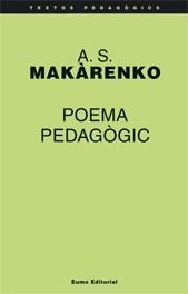 POEMA PEDAGOGIC (TEXTOS PEDAGOGICS, 45) | 9788497661959 | MAKARENKO, A.S. | Llibreria La Gralla | Llibreria online de Granollers