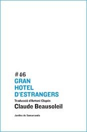 GRAN HOTEL D'ESTRANGERS (CAFE CENTRAL, 46) | 9788497662383 | BEAUSOLEIL, CLAUDE | Llibreria La Gralla | Librería online de Granollers