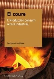 COURE, EL. I PRODUCCIO I CONSUM A L'ERA INDUSTRIAL | 9788497662796 | PASCUAL, PERE; NADAL, JORDI | Llibreria La Gralla | Librería online de Granollers