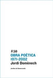 OBRA POETICA 1971-2002 JORDI DOMENECH | 9788497662871 | DOMENECH, JORDI | Llibreria La Gralla | Librería online de Granollers