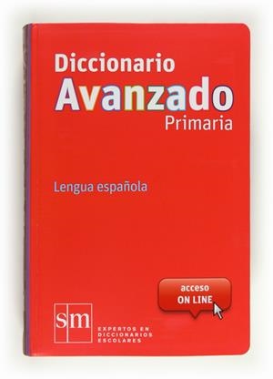 DICCIONARIO AVANZADO PRIMARIA LENGUA ESPAÑOLA (EDICIÓ 2012) | 9788467552423 | Llibreria La Gralla | Llibreria online de Granollers