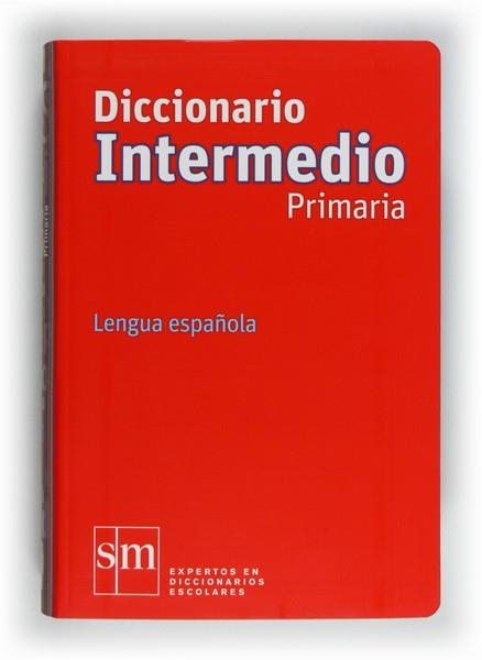 DICCIONARIO INTERMEDIO PRIMARIA LENGUA ESPAÑOLA (EDICIÓ 2012) | 9788467541281 | Llibreria La Gralla | Llibreria online de Granollers