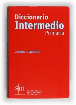 DICCIONARIO INTERMEDIO PRIMARIA LENGUA ESPAÑOLA (EDICIÓ 2012) | 9788467541281 | Llibreria La Gralla | Llibreria online de Granollers