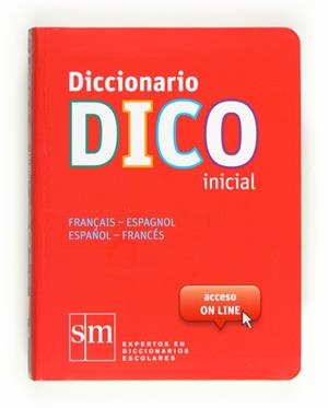 DICCIONARIO DICO INICIAL FRANCÉS-ESPAÑOL / ESPAÑOL-FRANCÉS (EDICIÓ 2012) | 9788467524772 | Llibreria La Gralla | Llibreria online de Granollers