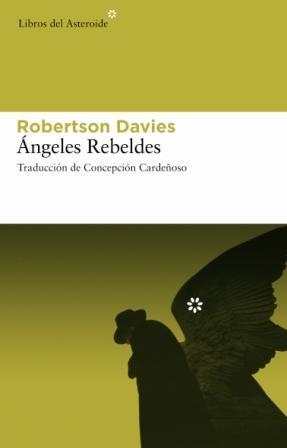 ANGELES REBELDES | 9788493591434 | DAVIES, ROBERTSON | Llibreria La Gralla | Llibreria online de Granollers