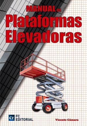 MANUAL DE PLATAFORMAS ELEVADORAS | 9788492735525 | CÁMARA, VICENTE | Llibreria La Gralla | Librería online de Granollers