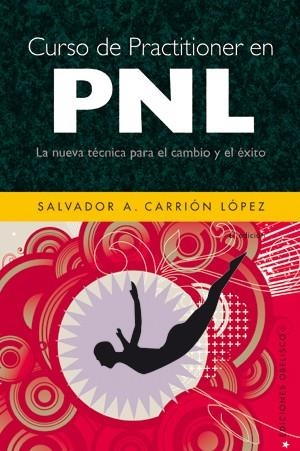 CURSO DE PRACTITIONER EN PNL | 9788497775106 | CARRION LOPEZ, SALVADOR A. | Llibreria La Gralla | Librería online de Granollers