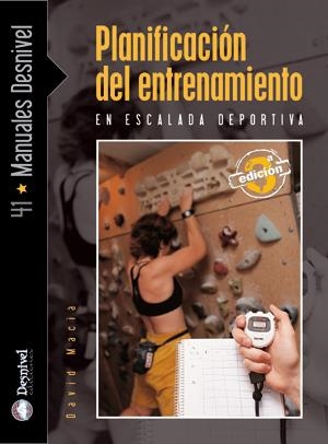 PLANIFICACION DEL ENTRENAMIENTO EN ESCALADA DEPORTIVA | 9788495760678 | MACIA, DAVID | Llibreria La Gralla | Librería online de Granollers
