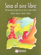 SEXO AL AIRE LIBRE | 9788495760937 | ROSE, ROBERT / TILTON, BUCK | Llibreria La Gralla | Llibreria online de Granollers