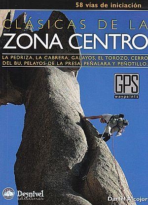 CLASICAS DE LA ZONA CENTRO. 58 VIAS DE INICIACION | 9788498291650 | ALCOJOR, DANIEL | Llibreria La Gralla | Librería online de Granollers