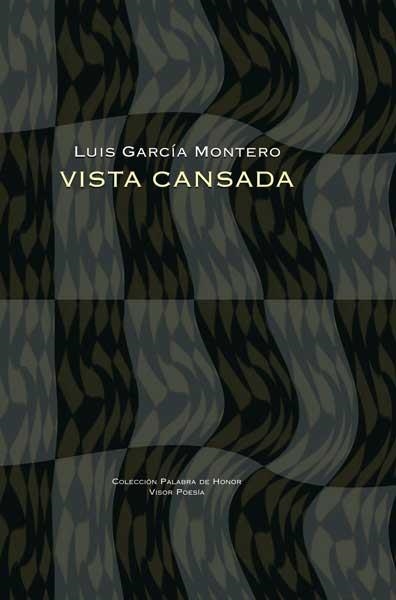 VISTA CANSADA (PALABRA DE HONOR, 2) | 9788475226903 | GARCIA MONTERO, LUIS | Llibreria La Gralla | Llibreria online de Granollers