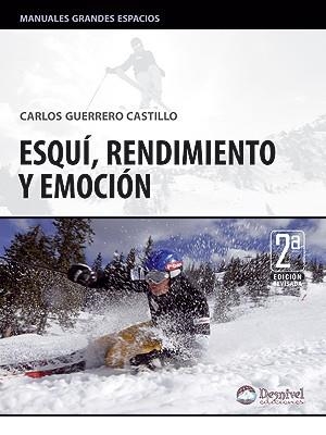 ESQUI RENDIMIENTO Y EMOCION | 9788498291513 | GUERRERO CASTILLO, CARLOS | Llibreria La Gralla | Llibreria online de Granollers