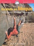 ESCALADA EN BLOQUE (MANUALES DESNIVEL) | 9788495760296 | DEL CAMPO ALLENDE, HECTOR | Llibreria La Gralla | Librería online de Granollers