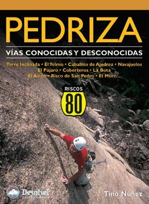 PEDRIZA VIAS CONOCIDAS Y DESCONOCIDAS | 9788496192843 | NUÑEZ, TINO | Llibreria La Gralla | Llibreria online de Granollers