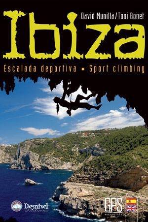 IBIZA ESCALADA DEPORTIVA | 9788498291537 | MUNILLA, DAVID / BONET, TONI | Llibreria La Gralla | Librería online de Granollers