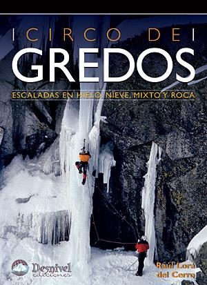 CIRCO DE GREDOS. ESCALADAS EN HIELO, NIEVE, MIXTO Y ROCA | 9788498291223 | Llibreria La Gralla | Librería online de Granollers
