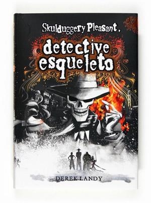 SKULDUGGERY PLEASANT DETECTIVE ESQUELETO 1 | 9788467519846 | LANDY, DEREK | Llibreria La Gralla | Llibreria online de Granollers