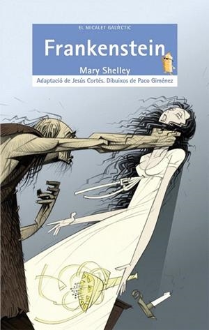 FRANKENSTEIN (EL MICALET GALACTIC, 138) | 9788498242942 | SHELLEY, MARY WOLLSTONECRAFT (1797-1851) | Llibreria La Gralla | Librería online de Granollers