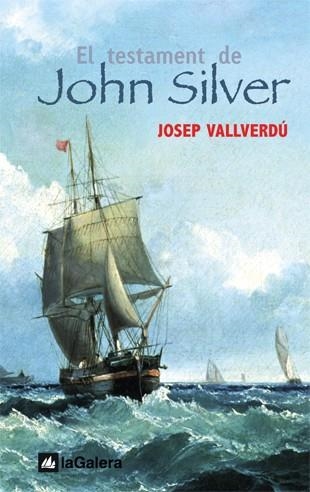 TESTAMENT DE JOHN SILVER, EL | 9788424625542 | VALLVERDU, JOSEP | Llibreria La Gralla | Llibreria online de Granollers