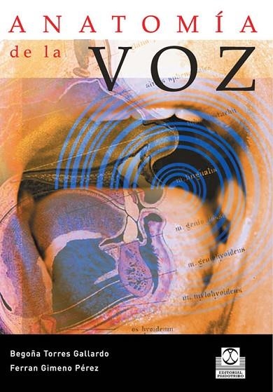 ANATOMIA DE LA VOZ | 9788480191364 | GIMENO PEREZ, FERRAN; TORRES GALLARDO, BEGOÑA | Llibreria La Gralla | Llibreria online de Granollers