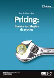 PRICING. NUEVAS ESTRATEGIAS DE PRECIOS (3ª ED.) | 9788473568470 | JAIME ESLAVA, JOSÉ DE | Llibreria La Gralla | Llibreria online de Granollers
