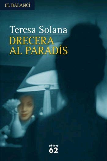 DRECERA AL PARADIS (EL BALANCI, 565) | 9788429760156 | SOLANA, TERESA | Llibreria La Gralla | Llibreria online de Granollers