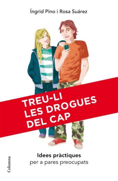 TREU-LI LES DROGUES DEL CAP | 9788466409407 | PINO, INGRID; SUAREZ, ROSA | Llibreria La Gralla | Llibreria online de Granollers