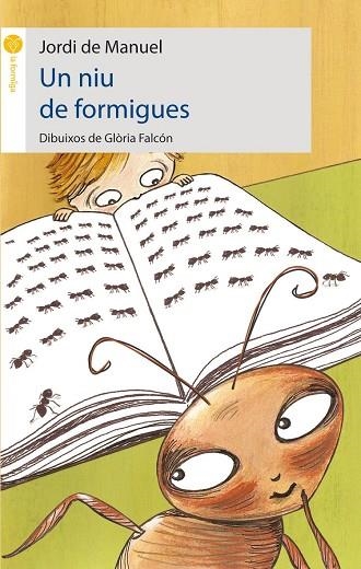 NIU DE FORMIGUES, UN (LA FORMIGA GROGA, 10) | 9788496726246 | MANUEL, JORDI | Llibreria La Gralla | Librería online de Granollers