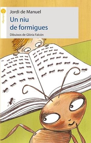 NIU DE FORMIGUES, UN (LA FORMIGA GROGA, 10) | 9788496726246 | MANUEL, JORDI | Llibreria La Gralla | Llibreria online de Granollers