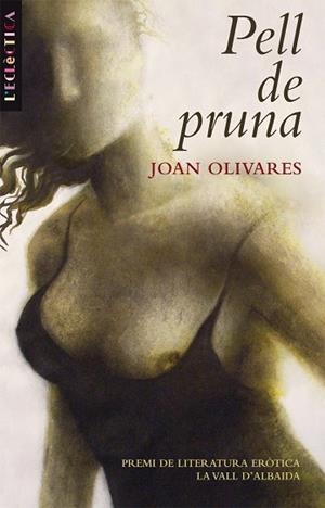 PELL DE PRUNA (L'ECLECTIC, 147) | 9788498242539 | OLIVARES, JOAN | Llibreria La Gralla | Librería online de Granollers