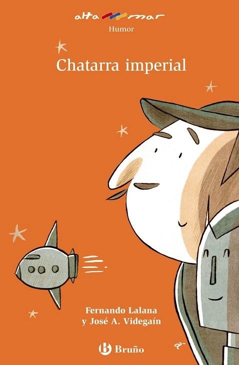 CHATARRA IMPERIAL (ALTA MAR,189 NARANJA) | 9788421665725 | LALANA, FERNANDO / VIDEGAÍN, JOSÉ A. | Llibreria La Gralla | Librería online de Granollers